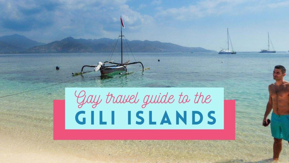 Gay Gili Islands: our ultimate gay travel guide