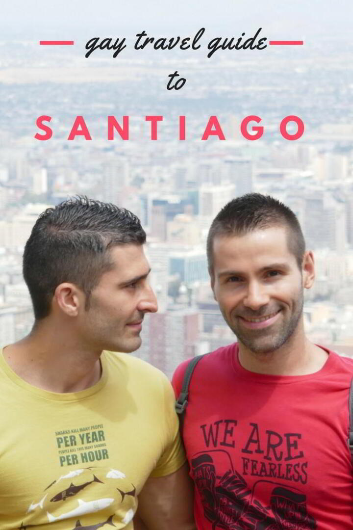 Gay travel guide to Santiago Chile Pinterest