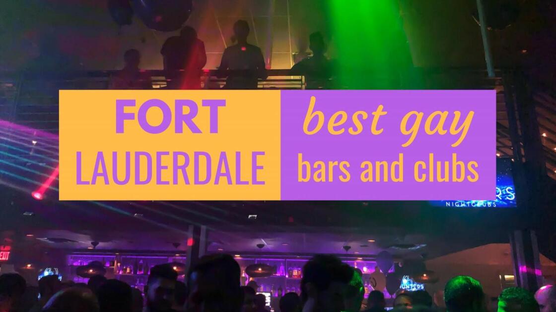 Top 15 gay bars and clubs in Fort Lauderdale for a fun night out