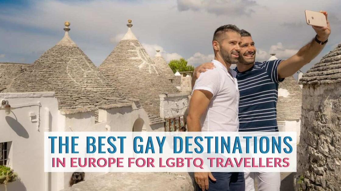 Best gay holiday destinations in Europe for gay travelers