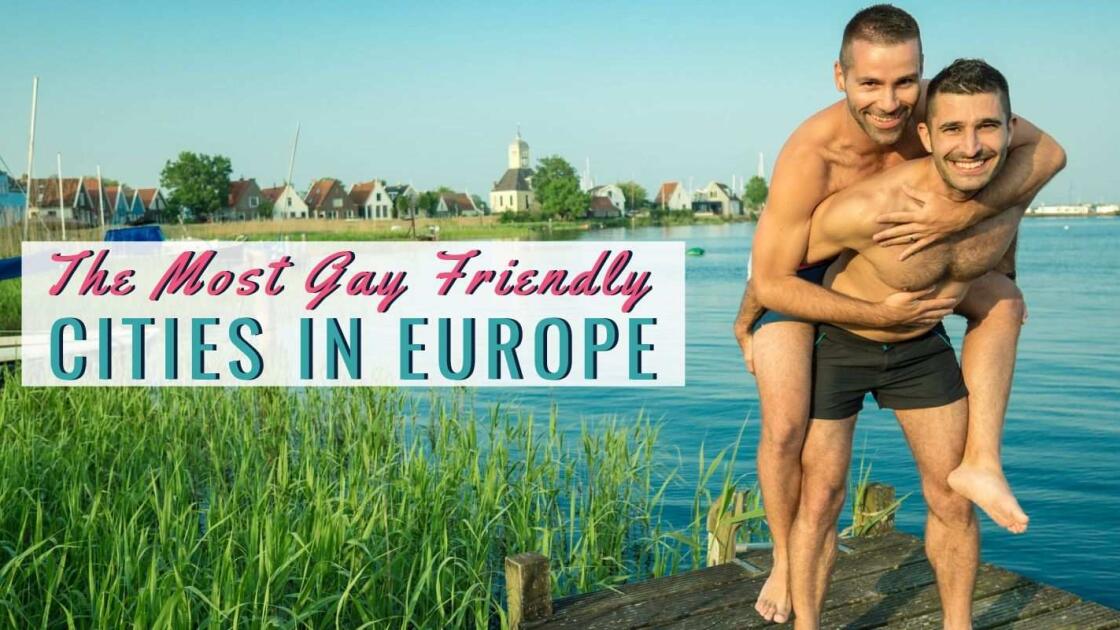 Top 11 gayest cities in Europe