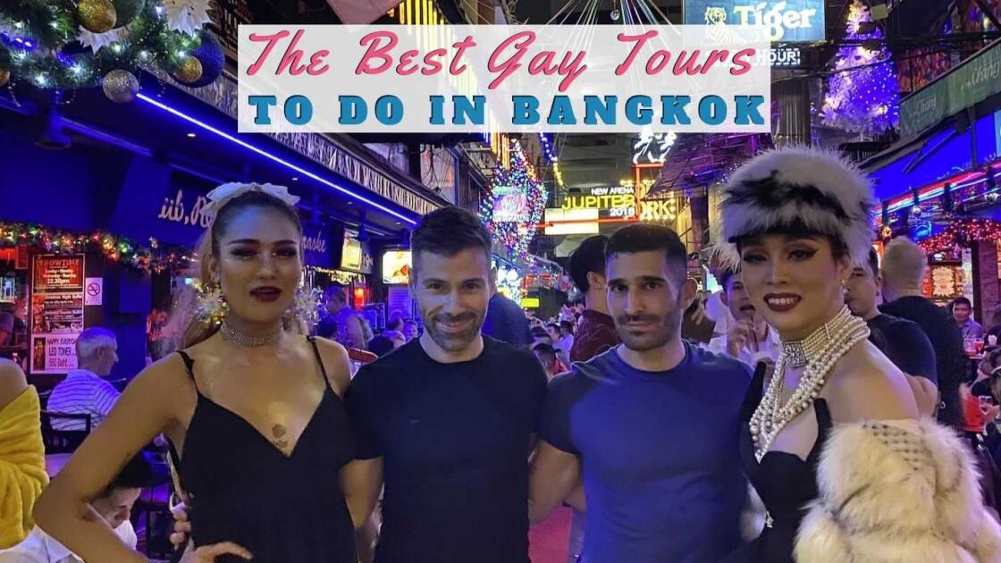 The best gay tours to do in Bangkok for LGBTQ travelers