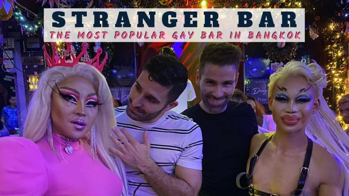 How Stranger Bar became one of the most popular gay hangouts of Bangkok